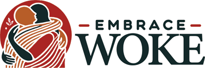 Embrace Woke